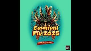 DJ Mister Groove Presents Carnival Fix 2025