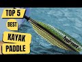 Top 5 Best Kayak Paddle || Pedal Kayak 2024