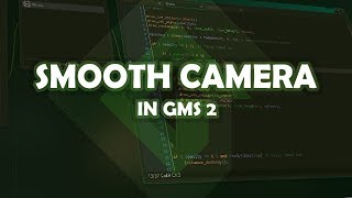 SMOOTH CAMERA TUTORIAL in GAMEMAKER STUDIO 2