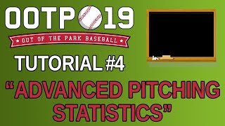 OOTP 19 Tutorial #4 - Advanced Pitching Statistics