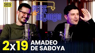 SASTRE Y MALDONADO 2x19: AMADEO DE SABOYA