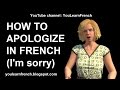 French Lesson 204 - How to APOLOGIZE in French SORRY APOLOGY Expressions Phrases