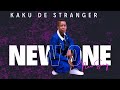 kaku de stranger latest song