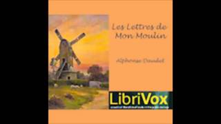 Lettres de mon moulin - Alphonse Daudet ( AudioBook FR )