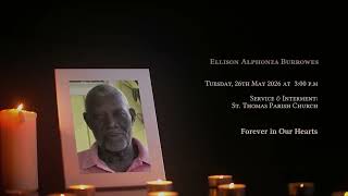 In Loving Memory of Ellison Alphonza Burrowes - Obituary