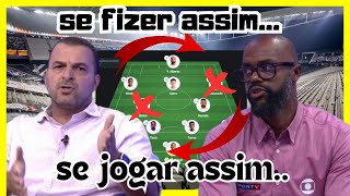 COMENTARISTA CRAVA ESCALACAO .. SE JOGAR ASSIM... NOTICIAS DO CORINTHIANS  HOJE BOTAFOGO