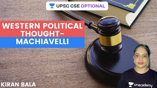 Western Political Thought-Machiavelli | PSIR | UPSC CSE/IAS 2021 | Kiran Bala