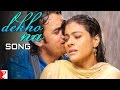 Dekho Na Song | Fanaa | Aamir Khan | Kajol | Sonu Nigam | Sunidhi Chauhan | Jatin-Lalit | Prasoon