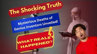Have any scientists/engineers died mysteriously after making an amazing discovery/invention?