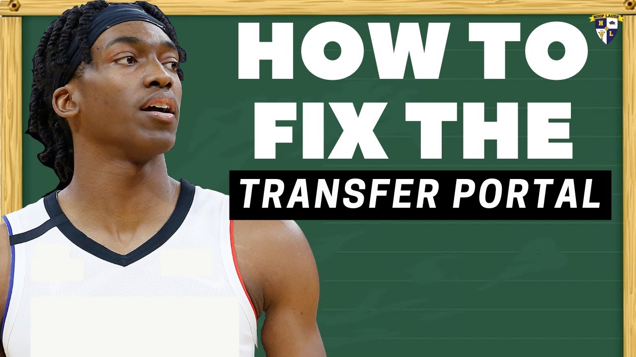 How To Fix The Transfer Portal And Handle Athletes Transferring So Much