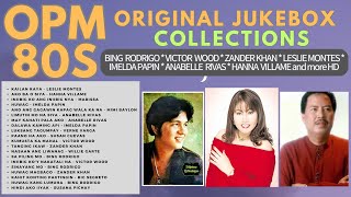 ORIGINAL OPM JUKBOX OF 80S, Bing Rodrigo, Victor Wood, Anabelle Rivas, Imelda Papin & More HD