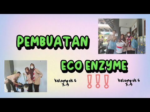 PRAKTIK PEMBUATAN ECO ENZYME / KELAS X - YouTube