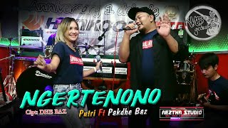 Ngertenono (Cipt: DHE BAZ) - Putri Ft Pakdhe Baz KMB GEDRUG SRAGEN - AEZTHA Studio