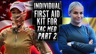 Part 2. U.S. officer / Ukraine volunteer Studying a proper IFAK and giving tacmed advice