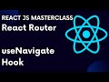 ReactJS Tutorial 74: React Router Part 6 useNavigate Hook In React
