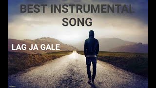 Best instrumental song LAG JA GALE /Study songs / silent songs/ best 90s song in instrumental music.