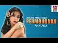 Ana Laila - Permohonan (Official Video) | Pop Dangdut Exclusive