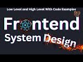 Frontend System Design with Low Level and High Level Design by Frontend Master #reactjs #javascript