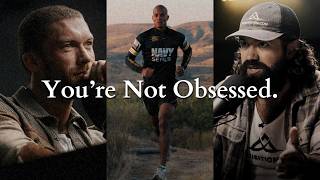 Youโre Not Obsessed Enough.