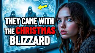 They Came with the Christmas Blizzard [True Scary Christmas Stories]