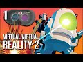 Virtual Virtual Reality 2 | Part 1 | My Blind Date Broke The Metaverse