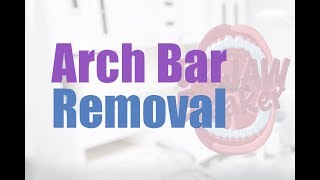 Arch Bar Removal (Dr Jaw Breaker)