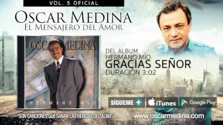 Oscar Medina - Gracias Señor (Audio Oficial)
