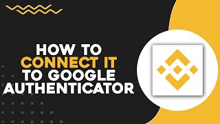 How To Connect Binance To Google Authenticator (Quick Tutorial)