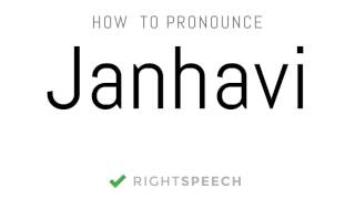 Janhavi - How to pronounce Janhavi - Indian Girl Name