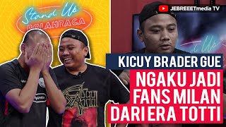 DIKSI ANEH “KICUY BRADER GUE” SOAL SEPAK BOLA - StandUpBolahraga EPS. 41