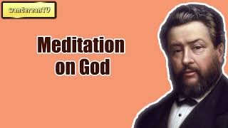 Meditation on God || Charles Spurgeon - Volume 46: 1900