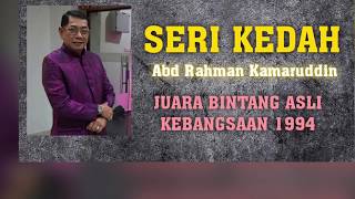 SERI KEDAH - ABD RAHMAN KAMARUDDIN