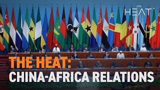 The Heat: China-Africa Relations