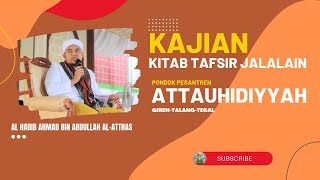 KAJIAN TAFSIR JALALAIN SURAT AN NISSA AYAT 77-80 PONDOK PESANTREN ATTAAUHIDIYYAH GIREN-TALANG-TEGAL