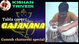 Gajanana | Bajirao Mastani | Tabla Cover | Kishan Trivedi | Ganesh Chaturthi Special | #ganpatisong