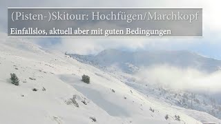 (Pisten-)Skitour: Hochfügen/Marchkopf