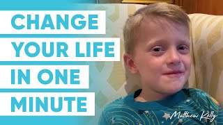 Change Your Life in One Minute - Matthew Kelly