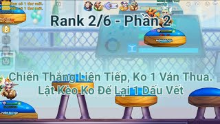 DDTank Mobile: Rank 2/6 - Phần 2. Chiến Thắng Liên Tiếp, Ko 1 Ván Thua. Lật Kèo Ko Để Lại 1 Dấu Vết.