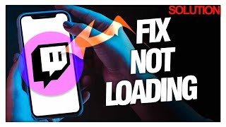 How to Fix Twitch Streams Not Loading - Quick Solutions