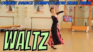 Ballroom dancing Standard Waltz Online dance competition Solo section Semifinal