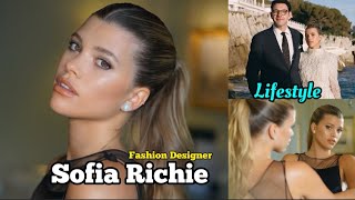 Sofia Richie Lifestyle (Fashion Designer) Biography, Age, Height, Weight, Hobbies, Net Worth, Facts