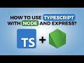 Learn how to use TypeScript with Node and Express - updated for 2023