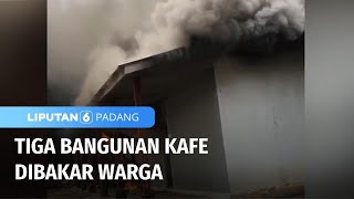 Tiga Kafe Hiburan malam Dibakar Warga Karena Meresahkan | Liputan 6 Padang