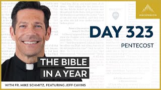 Day 323: Pentecost — The Bible in a Year (with Fr. Mike Schmitz)