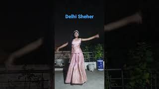 Delhi Sheher | Renuka Pawar | Kanishka Talent hub | My Form My Style