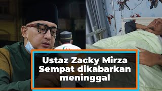 Ustaz Zacky Mirza Sempat dikabarkan meninggal, tiba-tiba nongol bilang begini