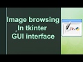 Image Browsing in Python Using Tkinter and Pillow Lib