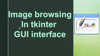 Image Browsing in Python Using Tkinter and Pillow Lib