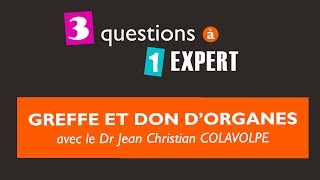 3 questions à 1 expert : greffe et don d'organes