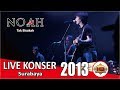 Live Konser Noah Band - Tak Bisakah @Surabaya, 10 Desember 2013